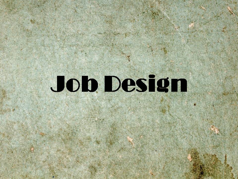Job design, JD