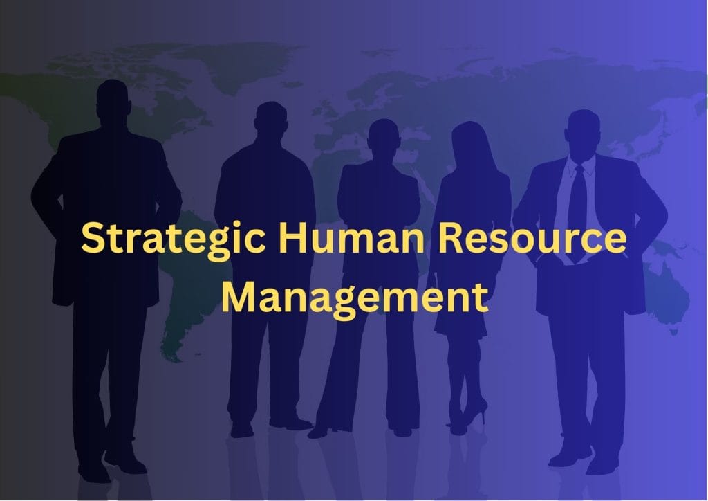 strategic human resource management